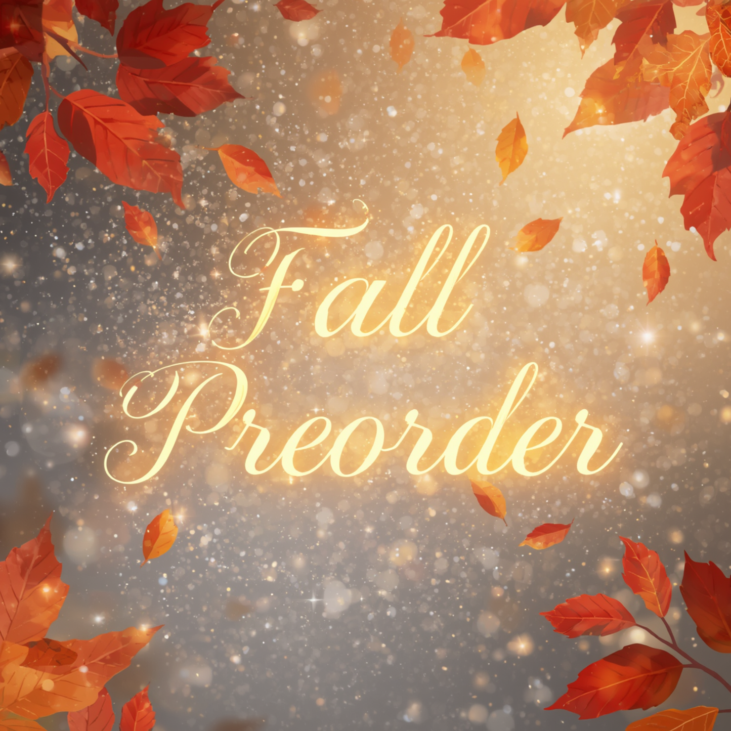 Fall Preorder (ships week of 8.30.26)