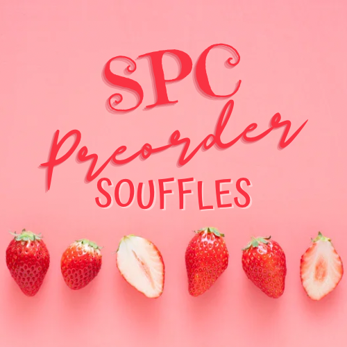 SPC SOUFFLES PREORDER (ships week of 6.15)