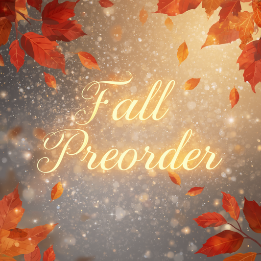 Fall Preorder (ships week of 8.30.26)